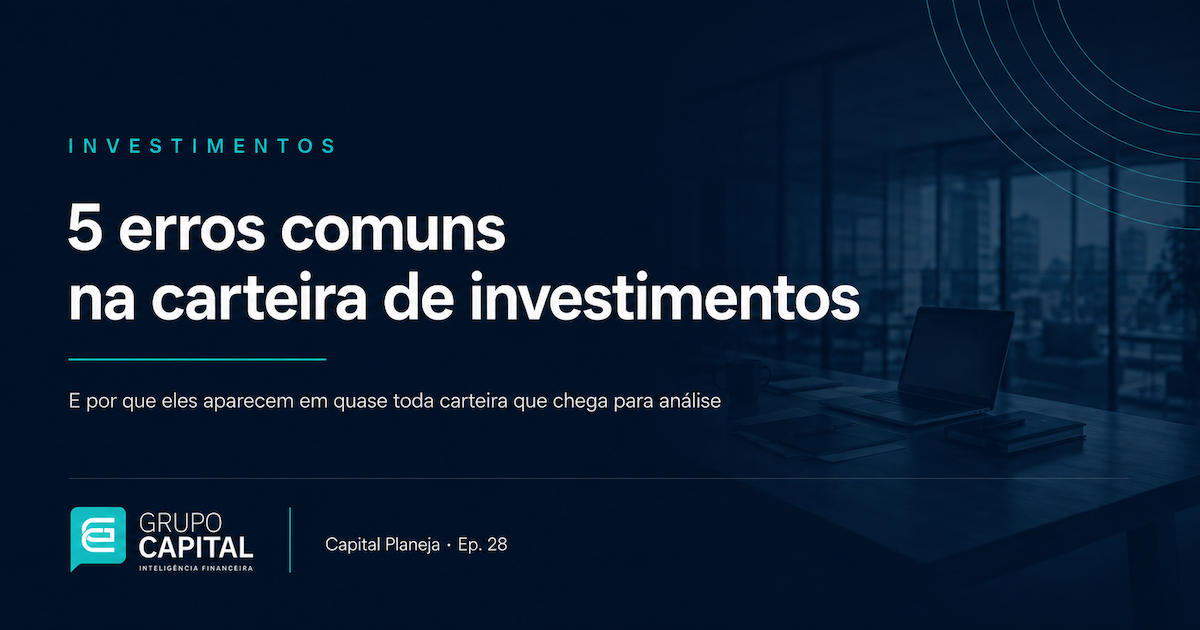 Capa do artigo sobre os 5 erros mais comuns na carteira de investimentos